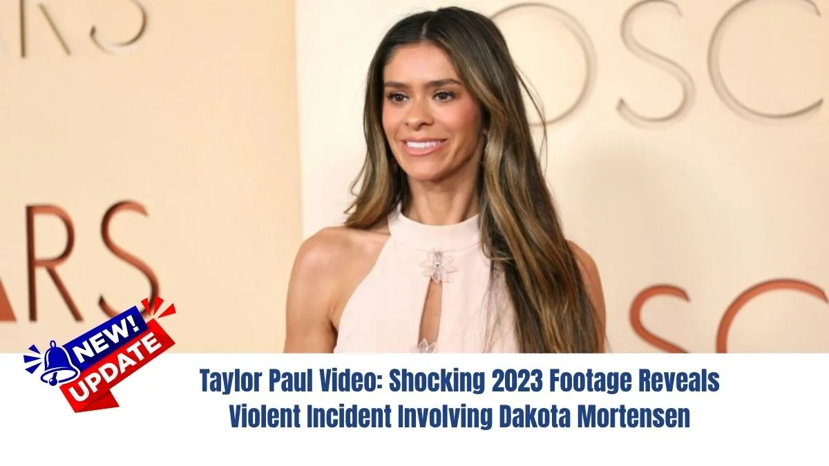 Taylor Paul Video: Shocking 2023 Footage Reveals Violent Incident Involving Dakota Mortensen